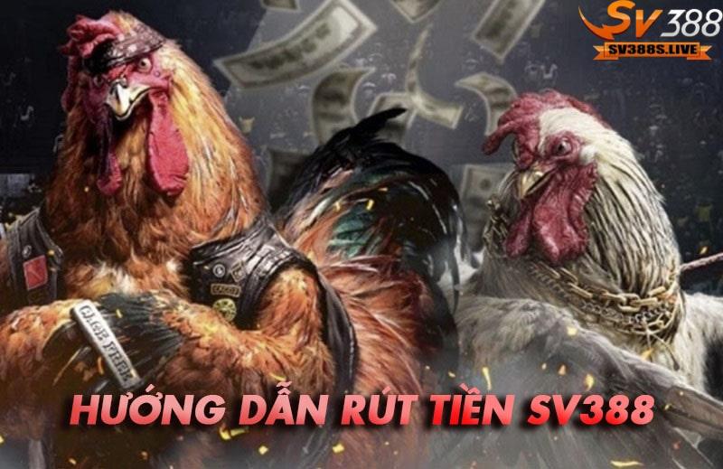 Hướng dẫn cách rút tiền SV388